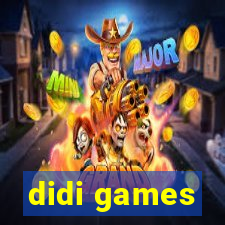 didi games